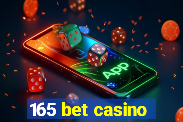 165 bet casino